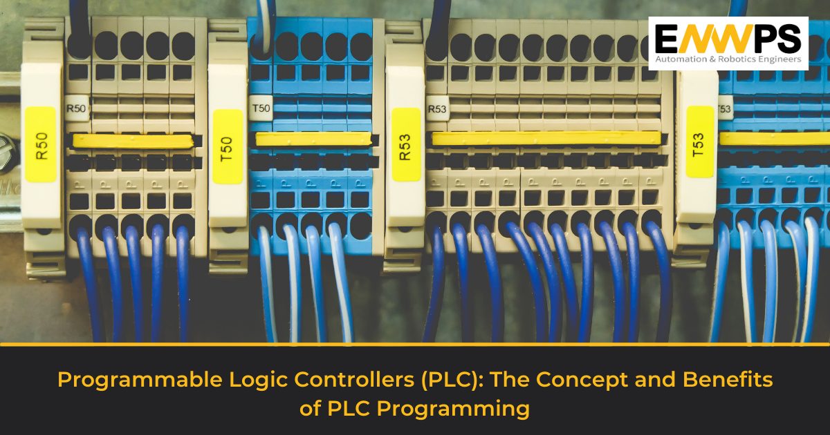 Programmable Logic Controllers (PLC): The Concept and Benefits of PLC Programming