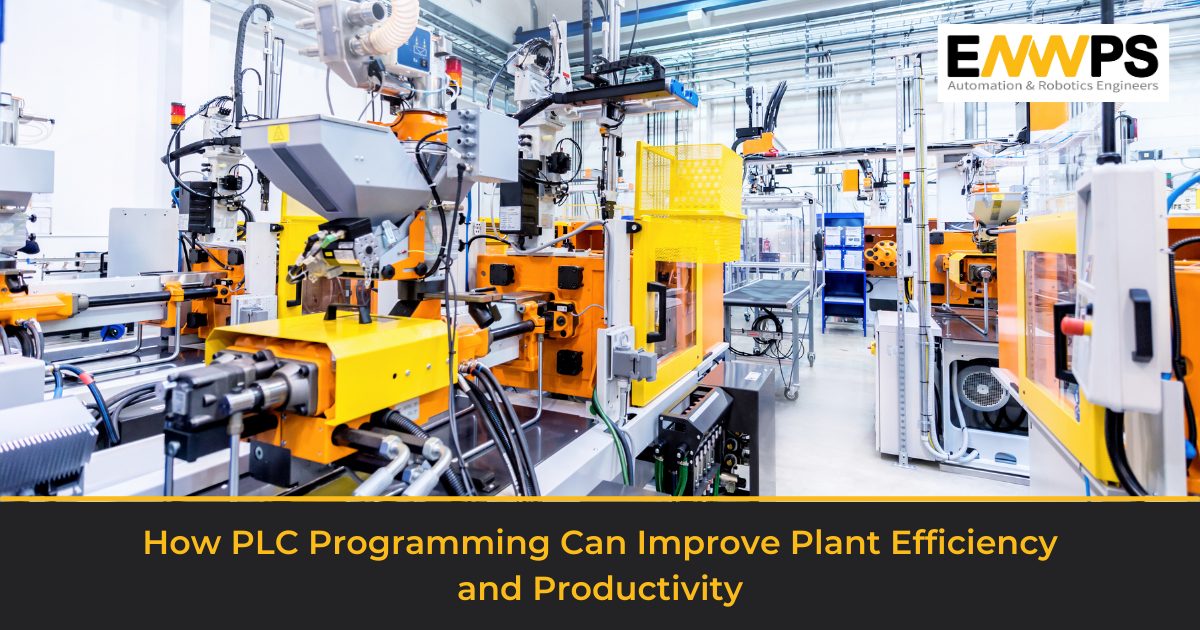 How PLC Programming Can Improve Plant Efficiency and Productivity