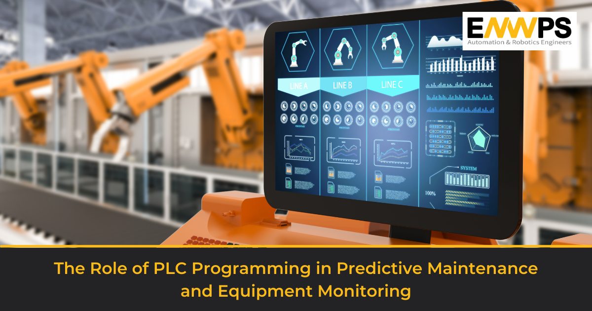 The Role of PLC Programming in Predictive Maintenance and Equipment Monitoring