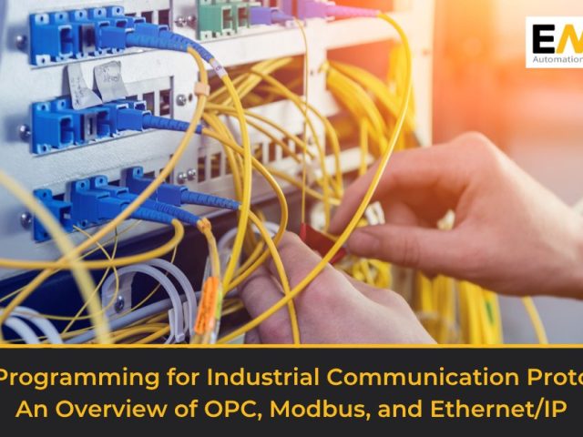 PLC Programming for Industrial Communication Protocols: An Overview of OPC, Modbus, and Ethernet-IP